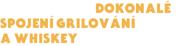 Vychutnej si dokonalé spojení grilování a whiskey