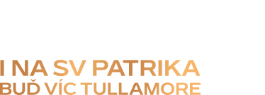 I na sv. Patrika buď víc Tullamore
